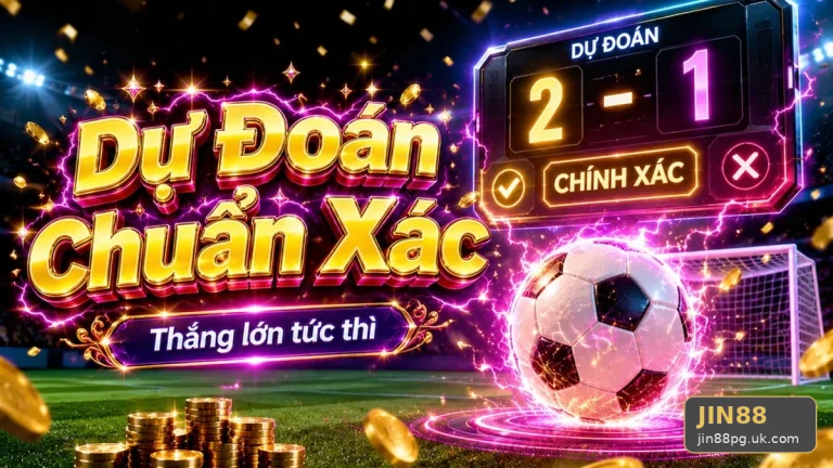 Thể Thao JIN88 Tại jin88pg.uk.com: Giải Thích Biểu Tượng, Tính Năng Và Quy Trình Phân Tích Tỷ Số Trận Đấu Theo Quy Trình An Toàn